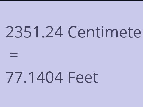 2351.24 CM TO FEET