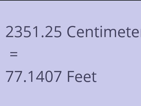 2351.25 CM TO FEET