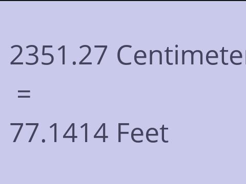 2351.27 CM TO FEET