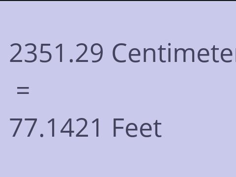 2351.29 CM TO FEET