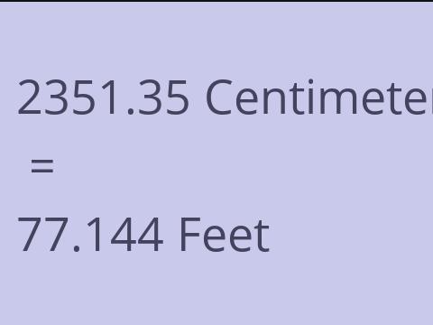 2351.35 CM TO FEET