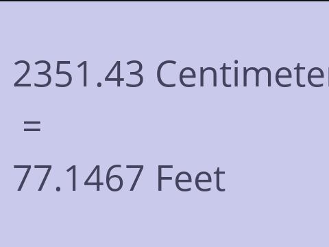 2351.43 CM TO FEET