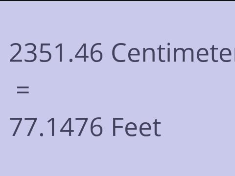 2351.46 CM TO FEET