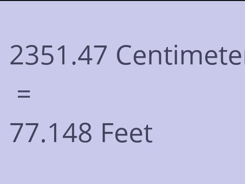 2351.47 CM TO FEET