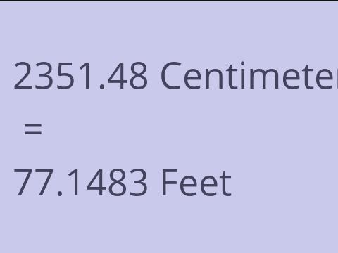 2351.48 CM TO FEET