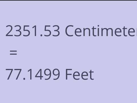 2351.53 CM TO FEET