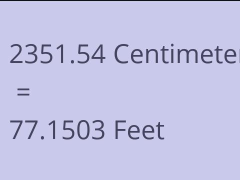 2351.54 CM TO FEET
