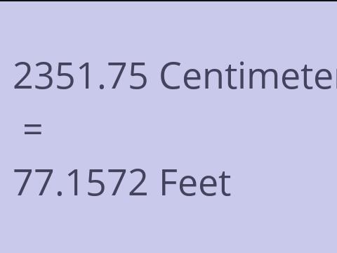 2351.75 CM TO FEET
