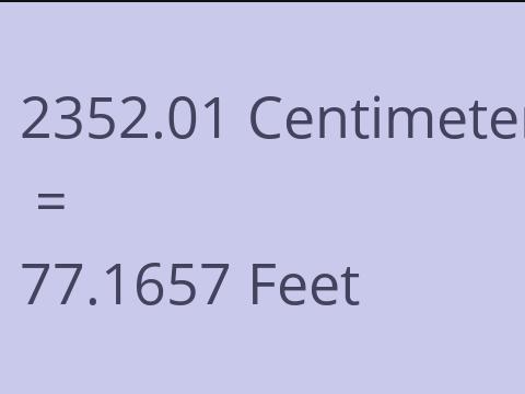 2352.01 CM TO FEET