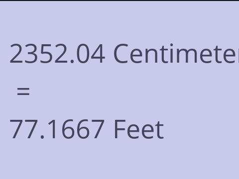 2352.04 CM TO FEET