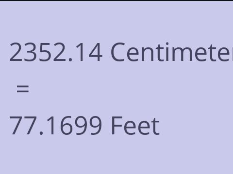 2352.14 CM TO FEET
