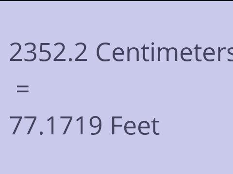 2352.2 CM TO FEET