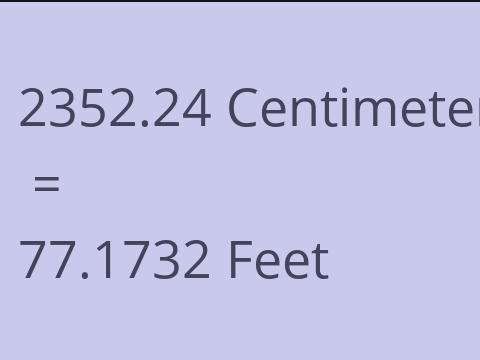 2352.24 CM TO FEET