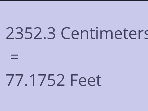 2352.3 CM TO FEET