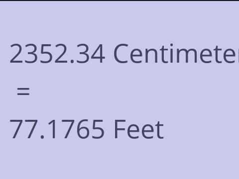 2352.34 CM TO FEET