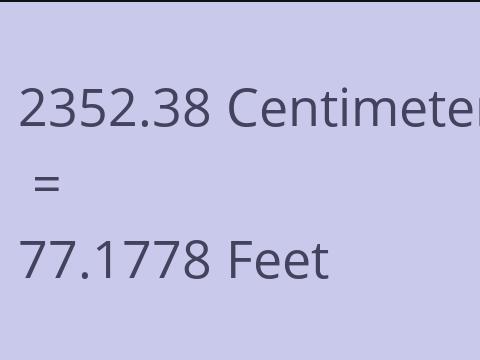 2352.38 CM TO FEET