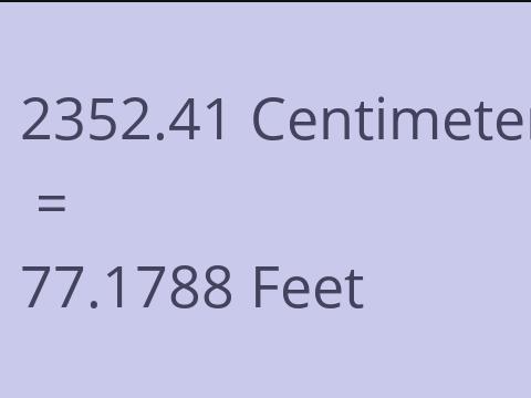 2352.41 CM TO FEET