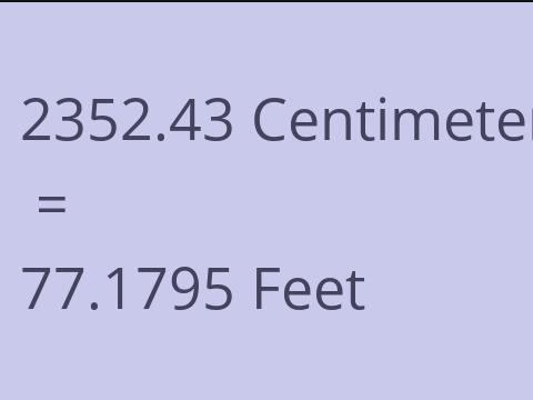 2352.43 CM TO FEET