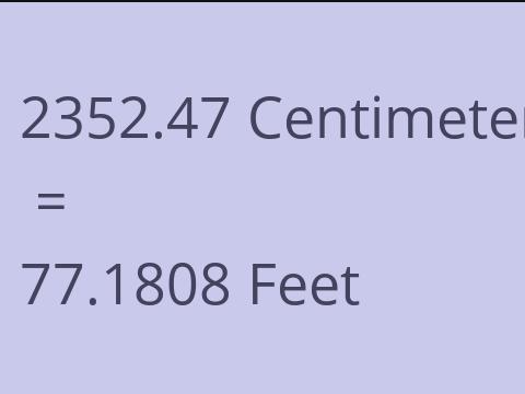 2352.47 CM TO FEET