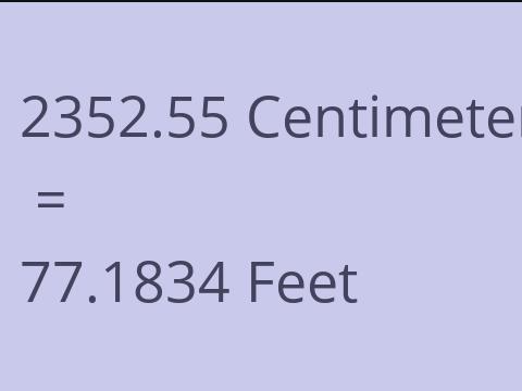 2352.55 CM TO FEET