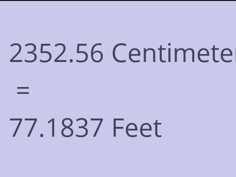 2352.56 CM TO FEET