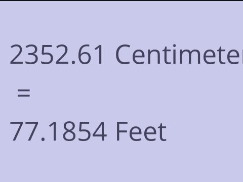 2352.61 CM TO FEET