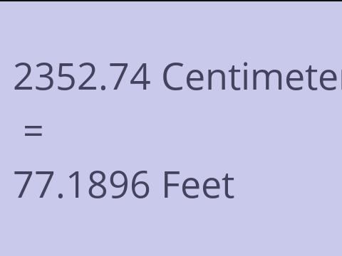 2352.74 CM TO FEET