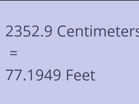 2352.9 CM TO FEET