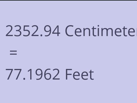 2352.94 CM TO FEET