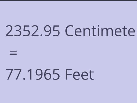 2352.95 CM TO FEET
