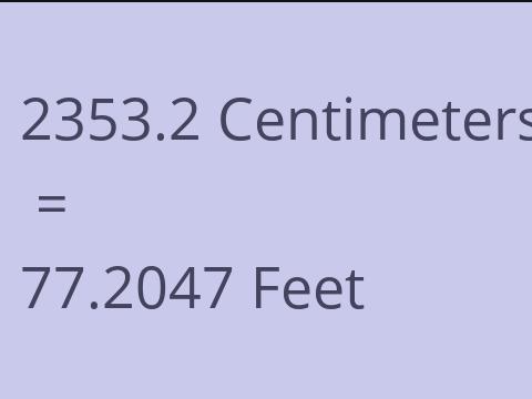 2353.2 CM TO FEET