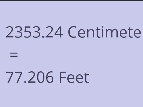 2353.24 CM TO FEET