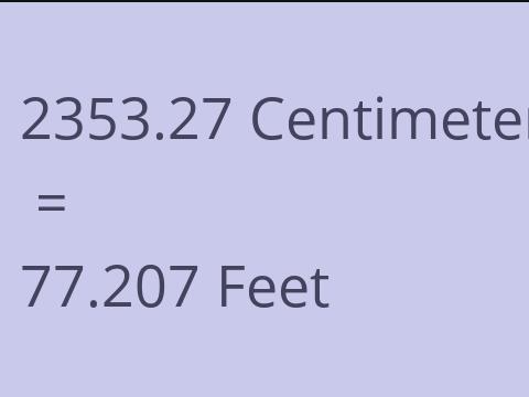 2353.27 CM TO FEET