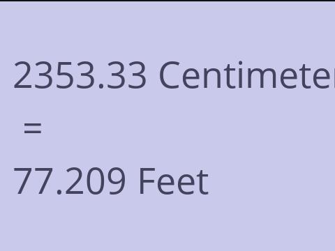 2353.33 CM TO FEET
