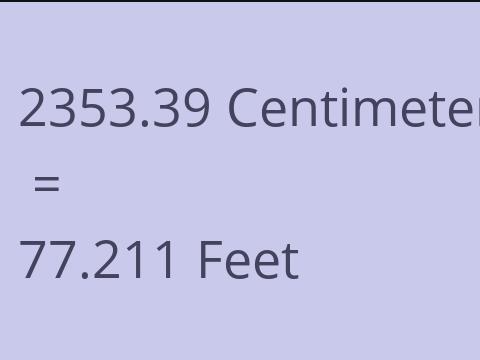 2353.39 CM TO FEET