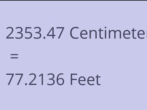 2353.47 CM TO FEET