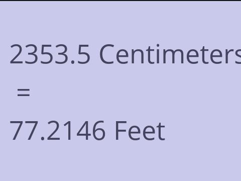 2353.5 CM TO FEET