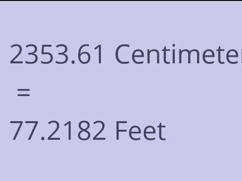 2353.61 CM TO FEET