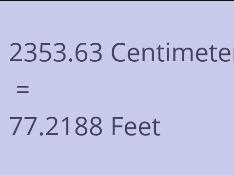 2353.63 CM TO FEET