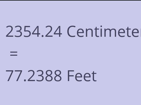 2354.24 CM TO FEET