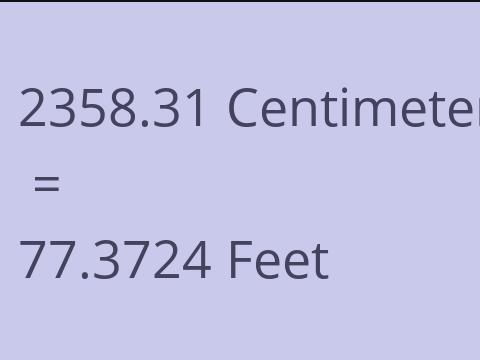 2358.31 CM TO FEET