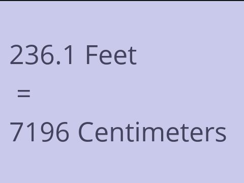 236.1 FEET TO CM