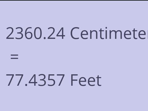 2360.24 CM TO FEET