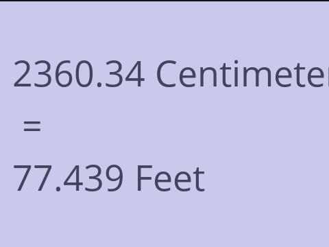 2360.34 CM TO FEET