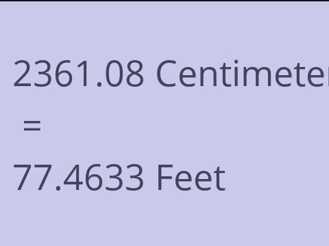 2361.08 CM TO FEET