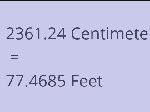 2361.24 CM TO FEET