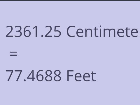 2361.25 CM TO FEET