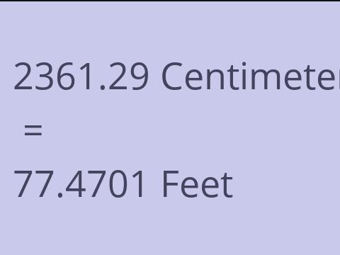2361.29 CM TO FEET