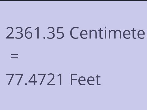 2361.35 CM TO FEET