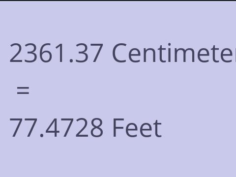 2361.37 CM TO FEET